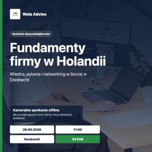 Kameralne spotkanie dla polskich przedsiębiorców w Holandii: dla osób, które zaczynają, prowadzą firmę albo chcą uporządkować fundamenty.